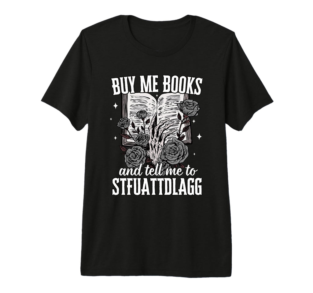 Book Lovers Smutty Buy Me Books And T-Shirt - Aesthetic Graphic Unisex - T-Shirt, Sweatshirt, Hoodie