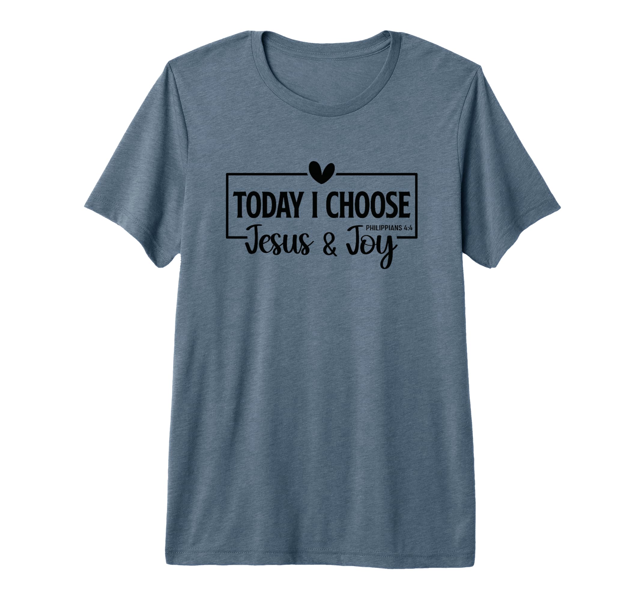 Today I Choose Jesus Joy T-Shirt - Fun Novelty Design Men Women - T-Shirt, Sweatshirt, Hoodie
