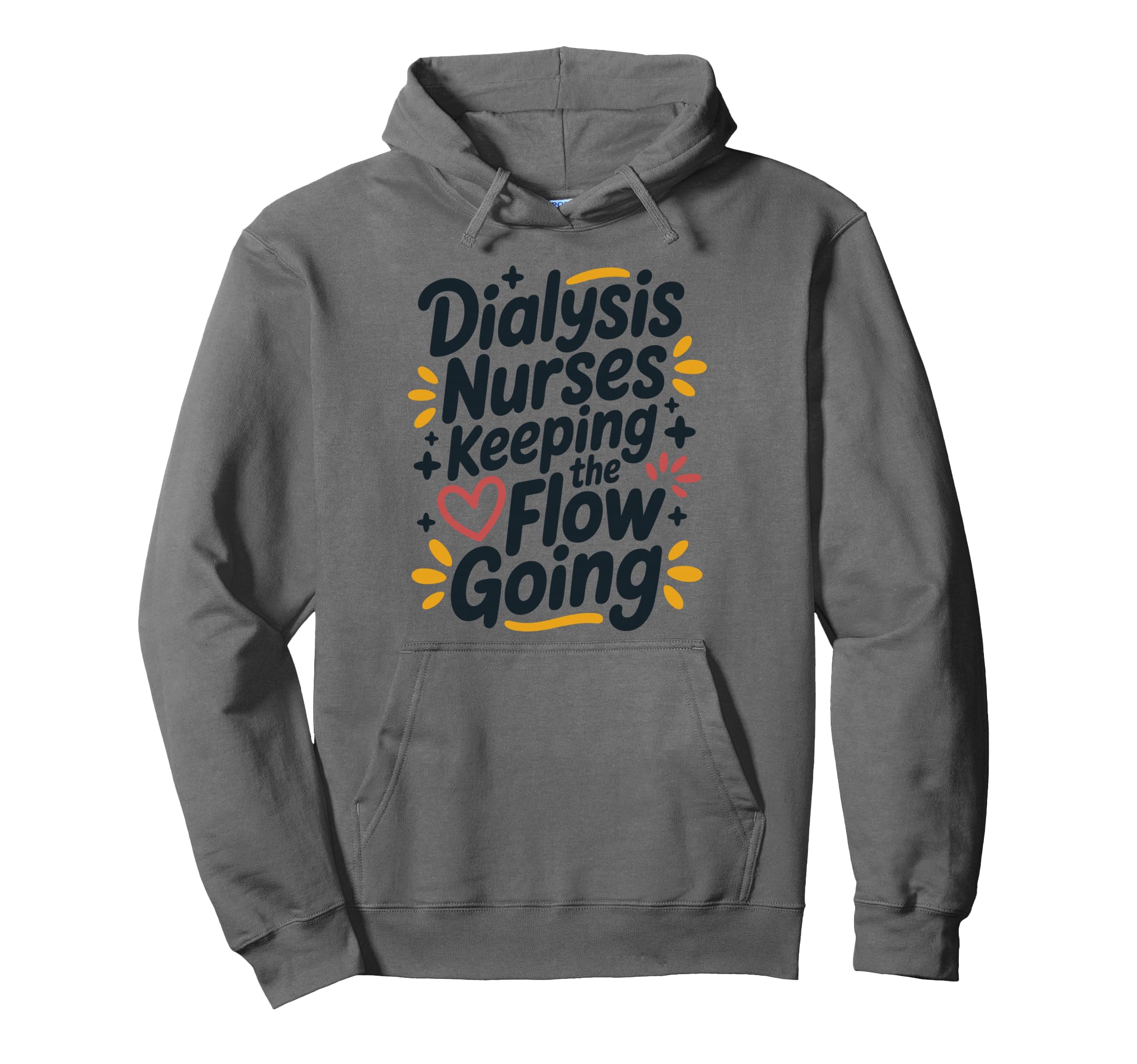 Dialysis Nurses Keeping Flow Going Hoodie - Aesthetic Graphic Men Women - T-Shirt, Sweatshirt, Hoodie