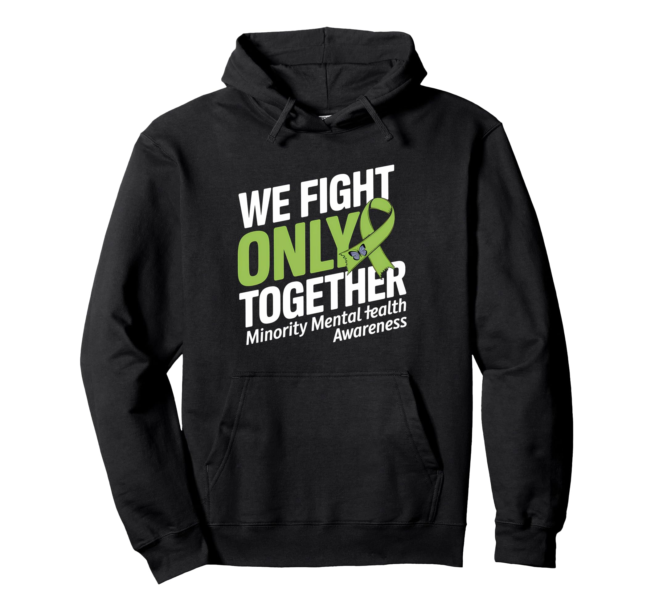 We Fight Only Together Minority Mental Hoodie - Unique Graphic Unisex - T-Shirt, Sweatshirt, Hoodie