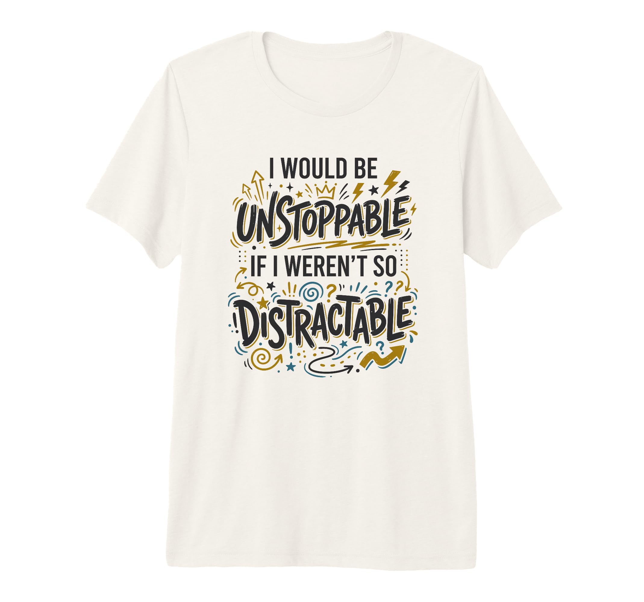 Procrastination Unstoppable T-Shirt - Streetwear Style for Adults - T-Shirt, Sweatshirt, Hoodie