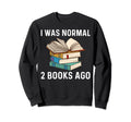Funny Book Lover Designs Librarian Sweatshirt - Unique Graphic Men Women - T-Shirt, Sweatshirt, Hoodie