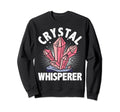 Crystal Healing Stones Whisperer Sweatshirt - Aesthetic Graphic Men Women - T-Shirt, Sweatshirt, Hoodie