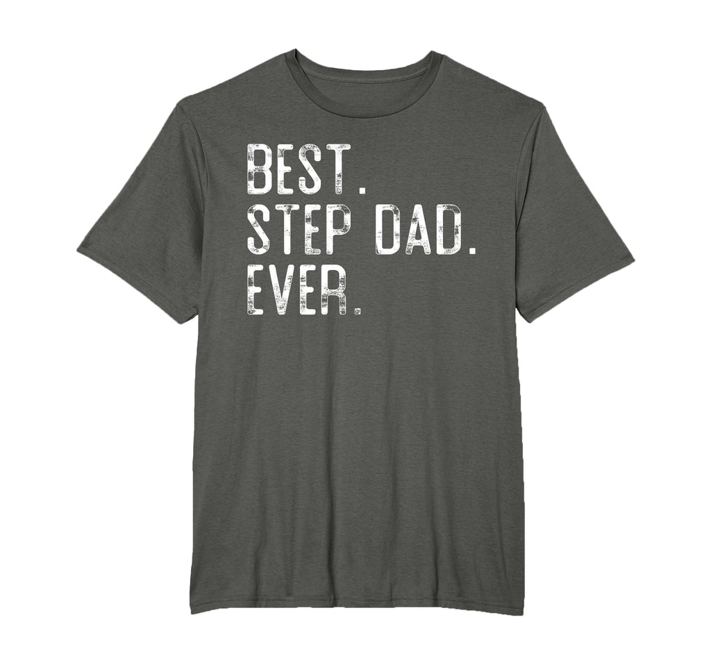 Best Step Dad Ever Fathers Day Gift T-Shirt - Novelty Apparel for Adults - T-Shirt, Sweatshirt, Hoodie