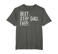 Best Step Dad Ever Fathers Day Gift T-Shirt - Novelty Apparel for Adults - T-Shirt, Sweatshirt, Hoodie