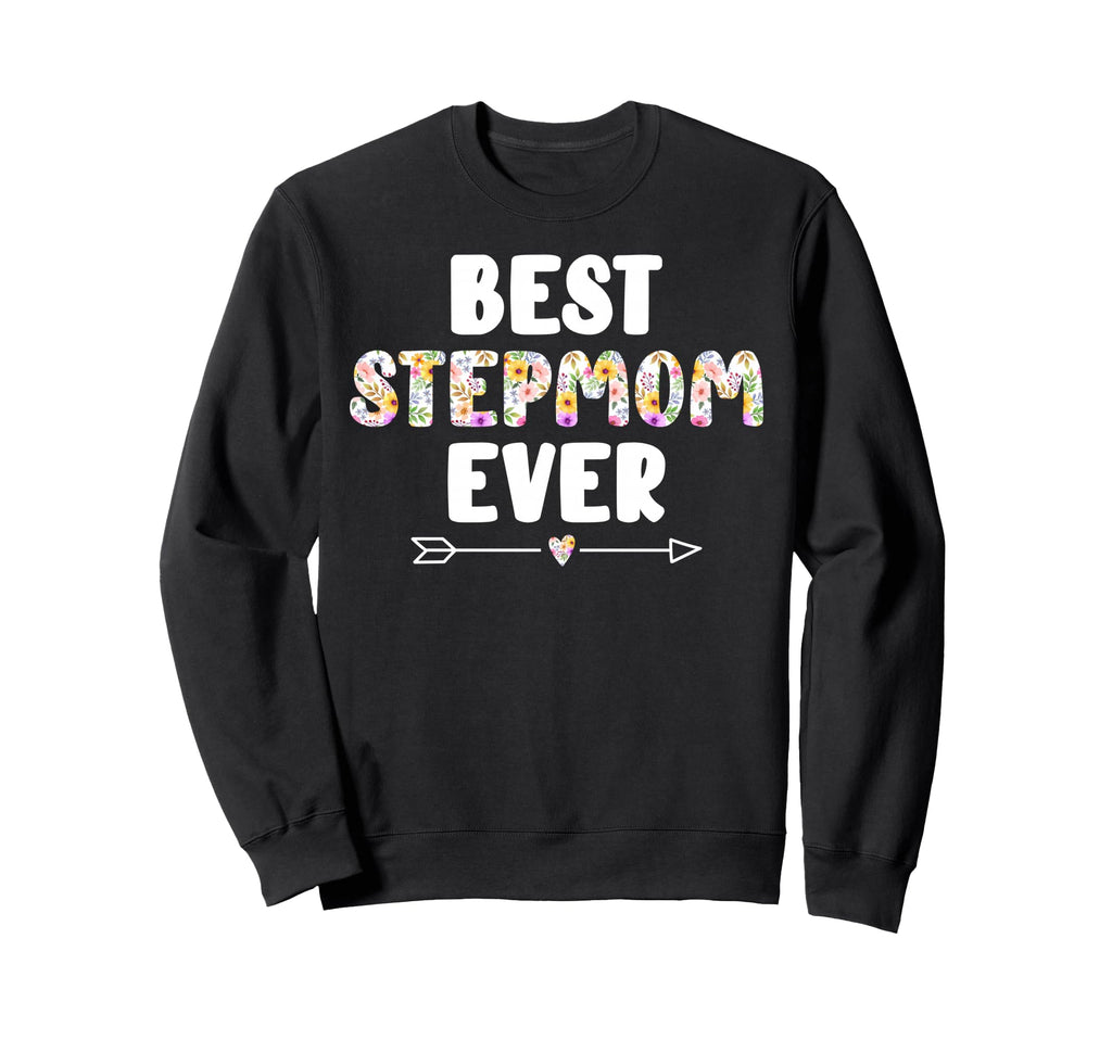 Best Stepmom Ever Stepmama Sweatshirt - Fun Novelty Design for Adults - T-Shirt, Sweatshirt, Hoodie