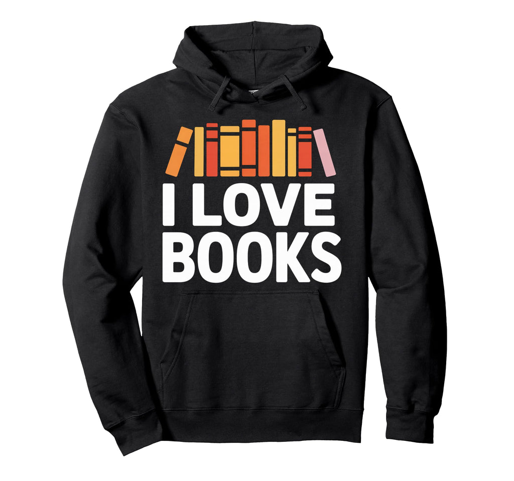 I Love Books Passion Reading Bookshelf Hoodie - Novelty Apparel for Adults - T-Shirt, Sweatshirt, Hoodie