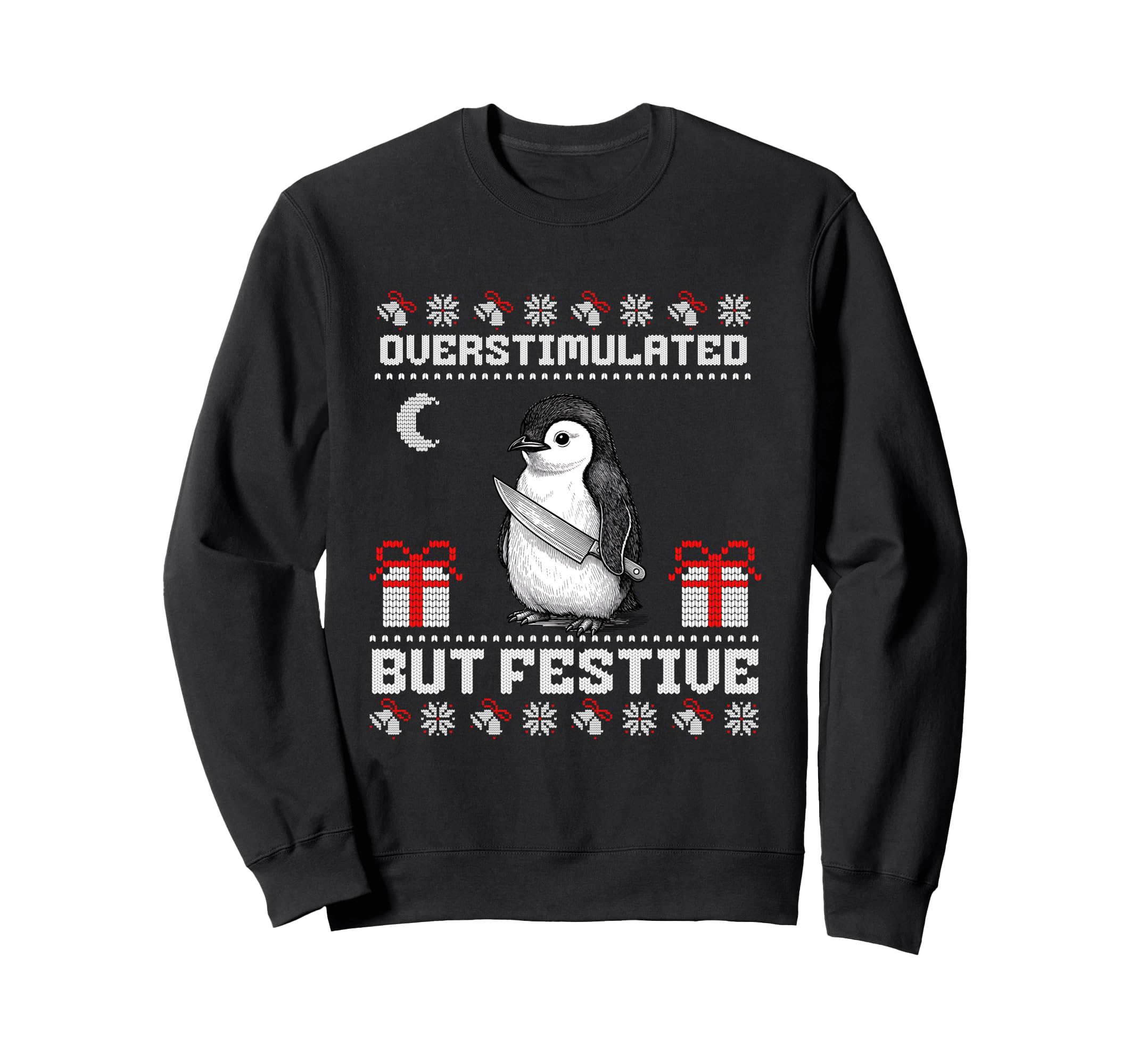 Overstimulated But Festive Ugly Sweatshirt - Casual Everyday Wear Unisex - T-Shirt, Sweatshirt, Hoodie