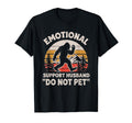 Emotional Support Husband Funny T-Shirt - Fun Novelty Design for Adults - T-Shirt, Sweatshirt, Hoodie