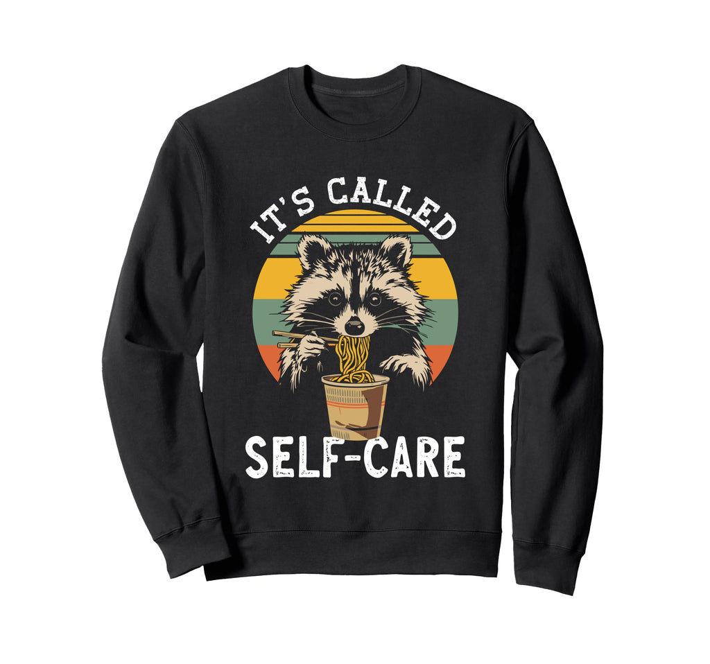 Raccoon Its Called Self Care Ramen Sweatshirt - Custom Art Print Unisex - T-Shirt, Sweatshirt, Hoodie
