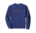 Today Is Going To Be Amazing Day Sweatshirt - Fun Novelty Design for Adults - T-Shirt, Sweatshirt, Hoodie