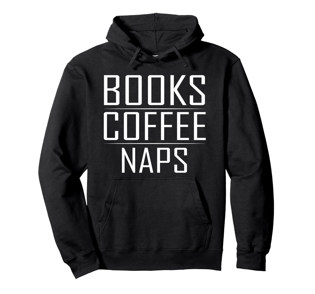 Book Coffee Lover Funny Books Coffee Hoodie - Aesthetic Graphic Men Women - T-Shirt, Sweatshirt, Hoodie