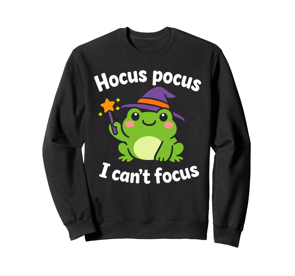 Adhd Hyperactivity Disorder Hocus Sweatshirt - Streetwear Style Unisex - T-Shirt, Sweatshirt, Hoodie