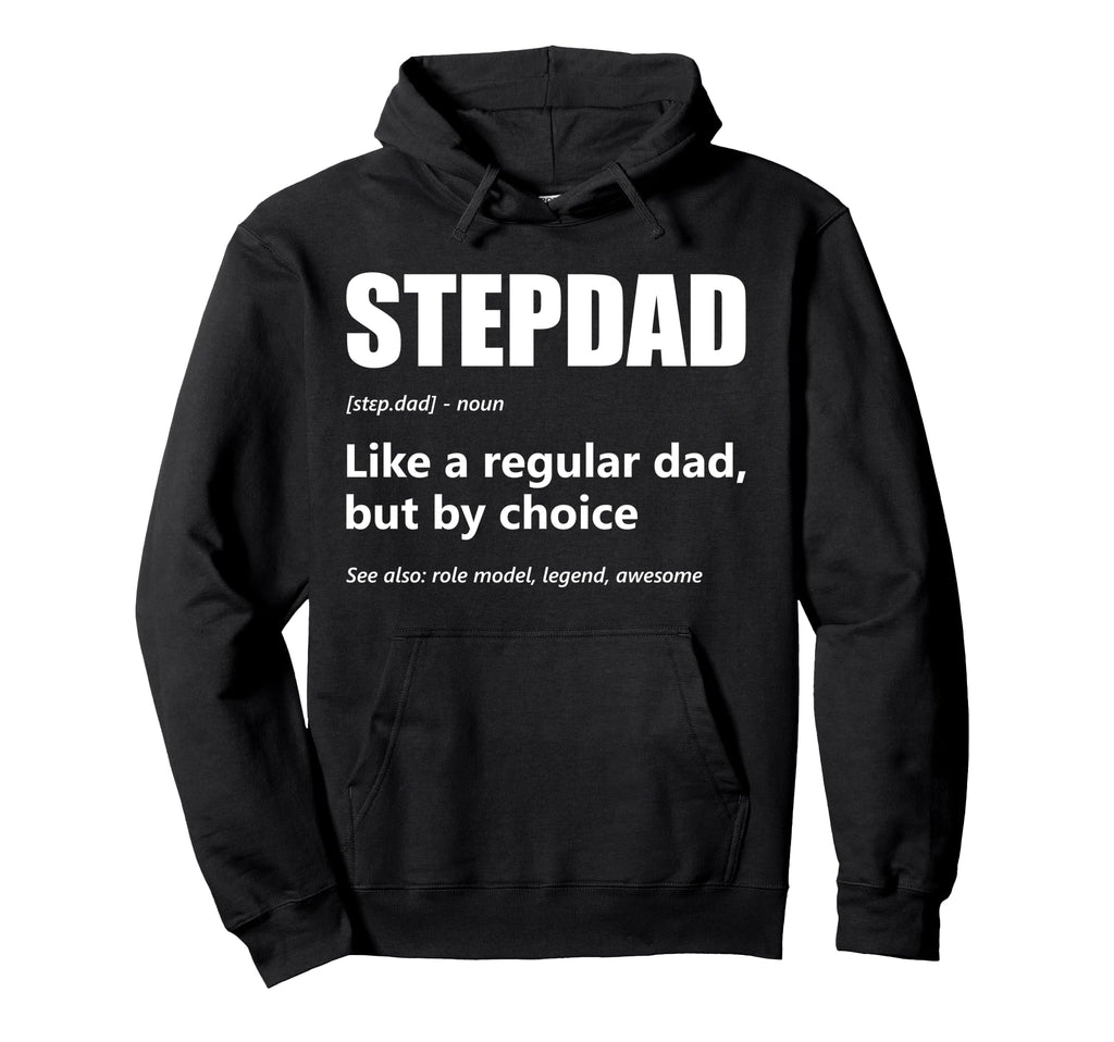 Stepdad Definition Proud Step Dad Hoodie - Fun Novelty Design for Adults - T-Shirt, Sweatshirt, Hoodie