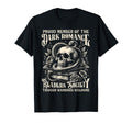 Dark Romance Proud Member Dark T-Shirt - Streetwear Style Men Women - T-Shirt, Sweatshirt, Hoodie