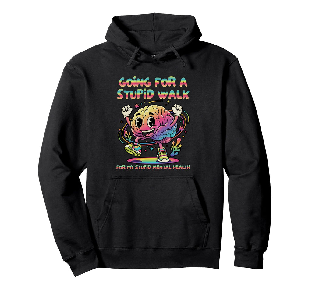 Mental Health Anxiety Depression Hoodie - Casual Everyday Wear for Adults - T-Shirt, Sweatshirt, Hoodie