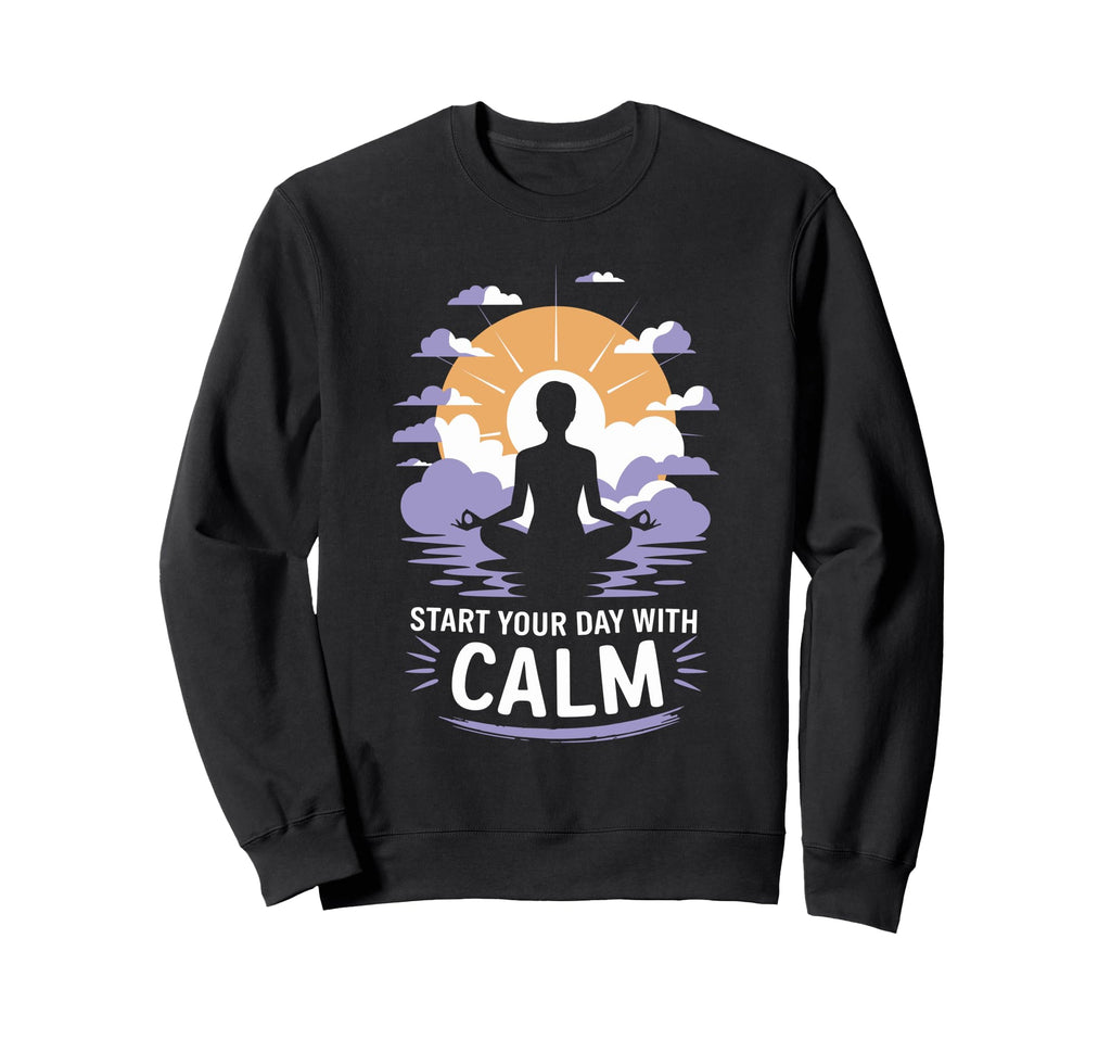 Morning Routine Peaceful Mornings Sweatshirt - Unique Graphic Men Women - T-Shirt, Sweatshirt, Hoodie