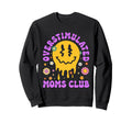 Overstimulated Moms Club Sweatshirt - Streetwear Style Unisex - T-Shirt, Sweatshirt, Hoodie