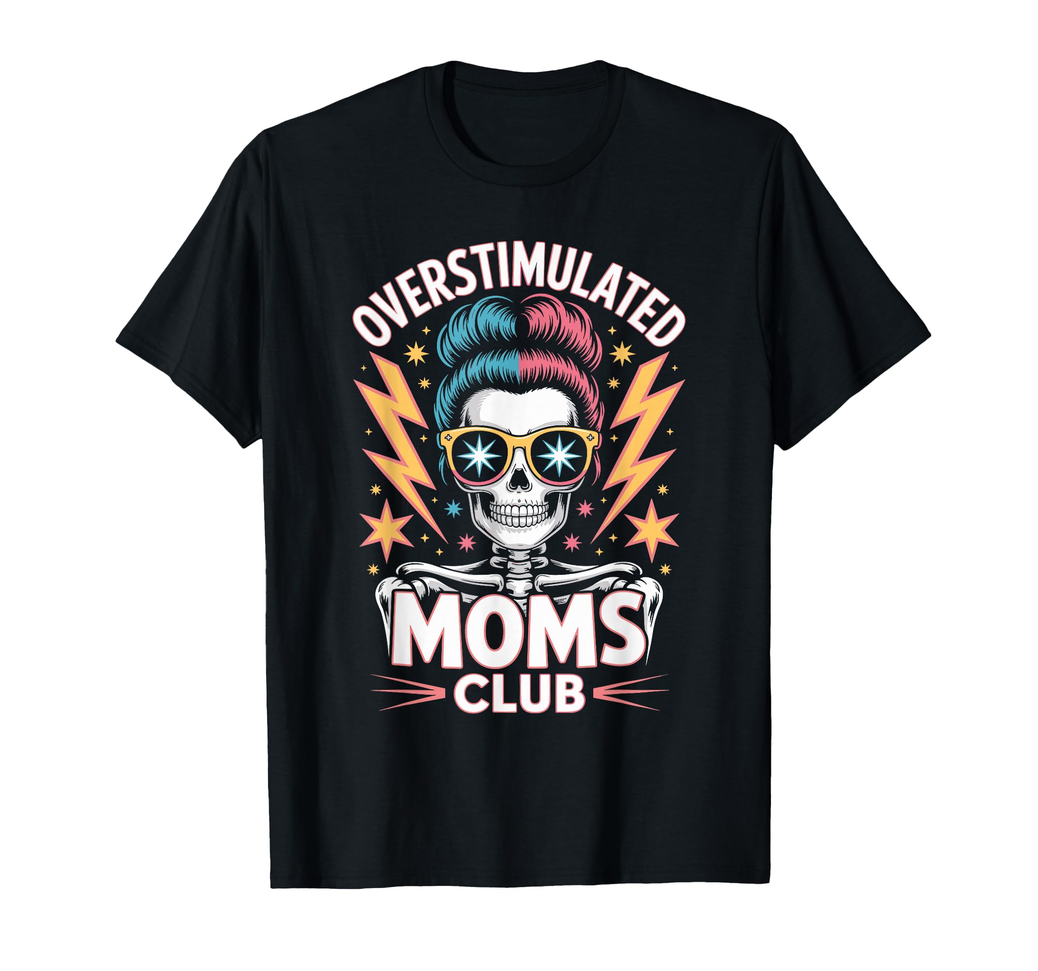 Overstimulated Moms Club Mothers Day T-Shirt - Unique Graphic for Adults - T-Shirt, Sweatshirt, Hoodie