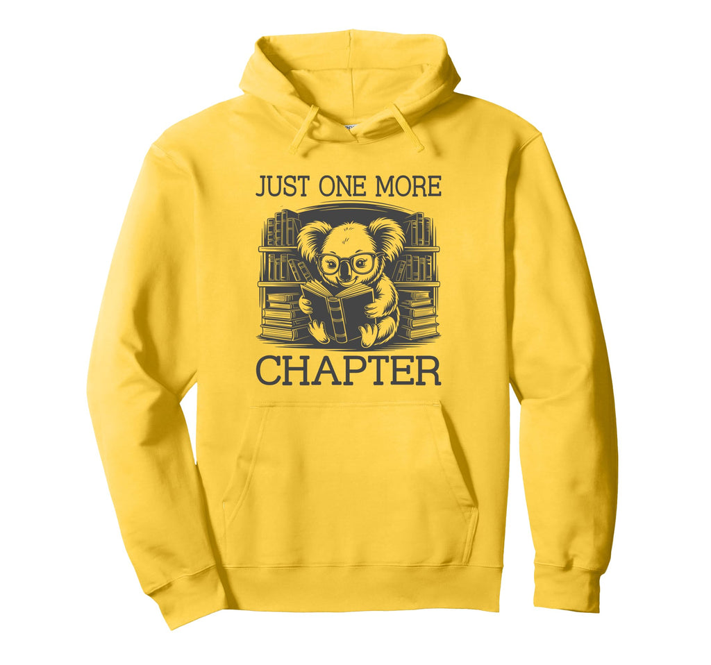 Just One More Chapter Hoodie - Novelty Apparel Unisex - T-Shirt, Sweatshirt, Hoodie