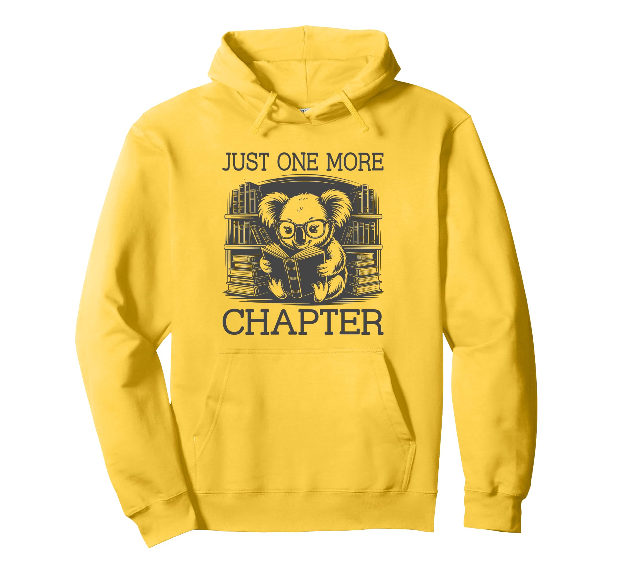 Just One More Chapter Hoodie - Novelty Apparel Unisex - T-Shirt, Sweatshirt, Hoodie