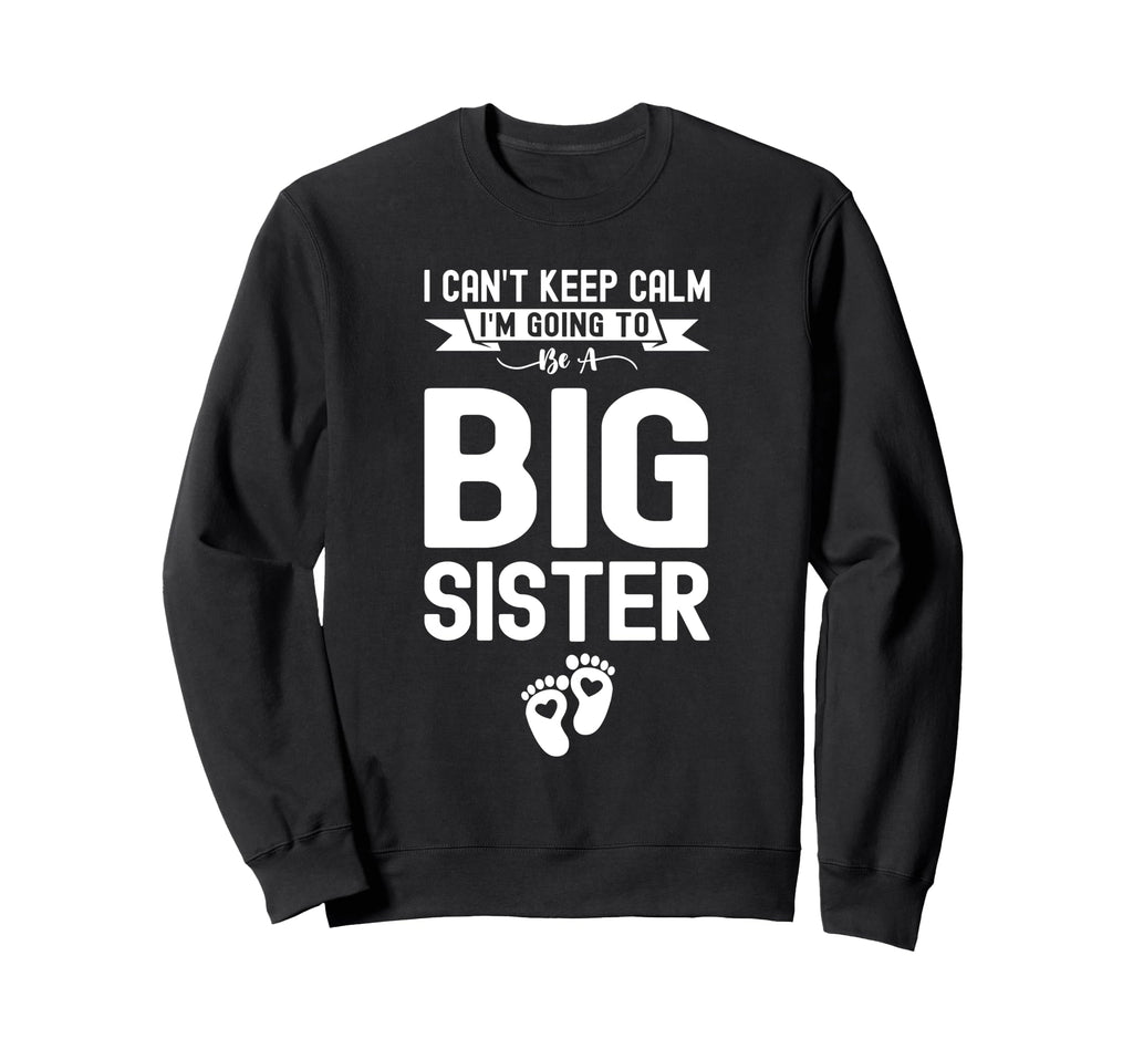 I Cant Keep Calm Im Going To Be Sweatshirt - Unique Graphic for Adults - T-Shirt, Sweatshirt, Hoodie