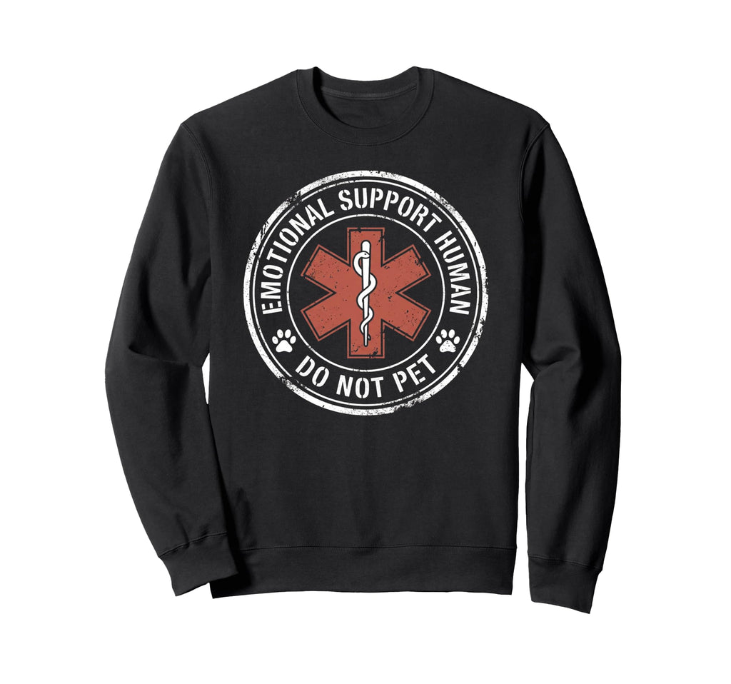 Emotional Support Human Do Not Sweatshirt - Streetwear Style for Adults - T-Shirt, Sweatshirt, Hoodie