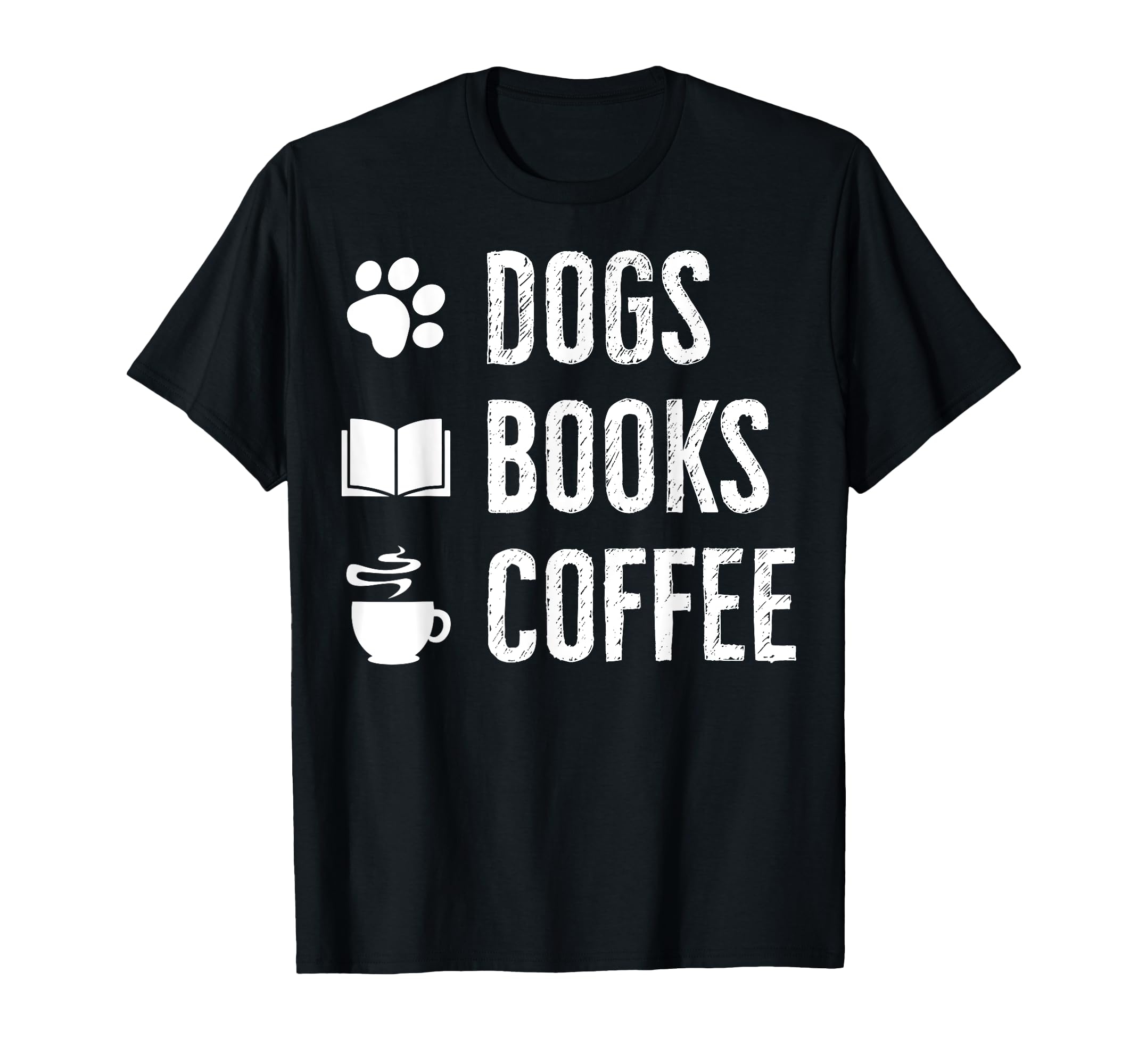 Dogs Books Coffee T-Shirt - Trendy Graphic Unisex - T-Shirt, Sweatshirt, Hoodie