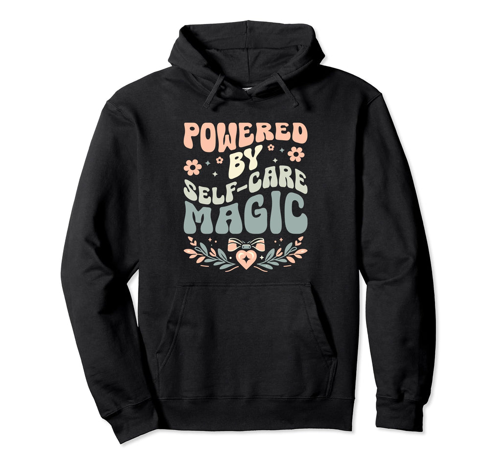 Funny Self Care Love Wellness Hoodie - Casual Everyday Wear for Adults - T-Shirt, Sweatshirt, Hoodie