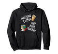 Funny Half Iced Coffee Half Math Hoodie - Minimalist Print Men Women - T-Shirt, Sweatshirt, Hoodie