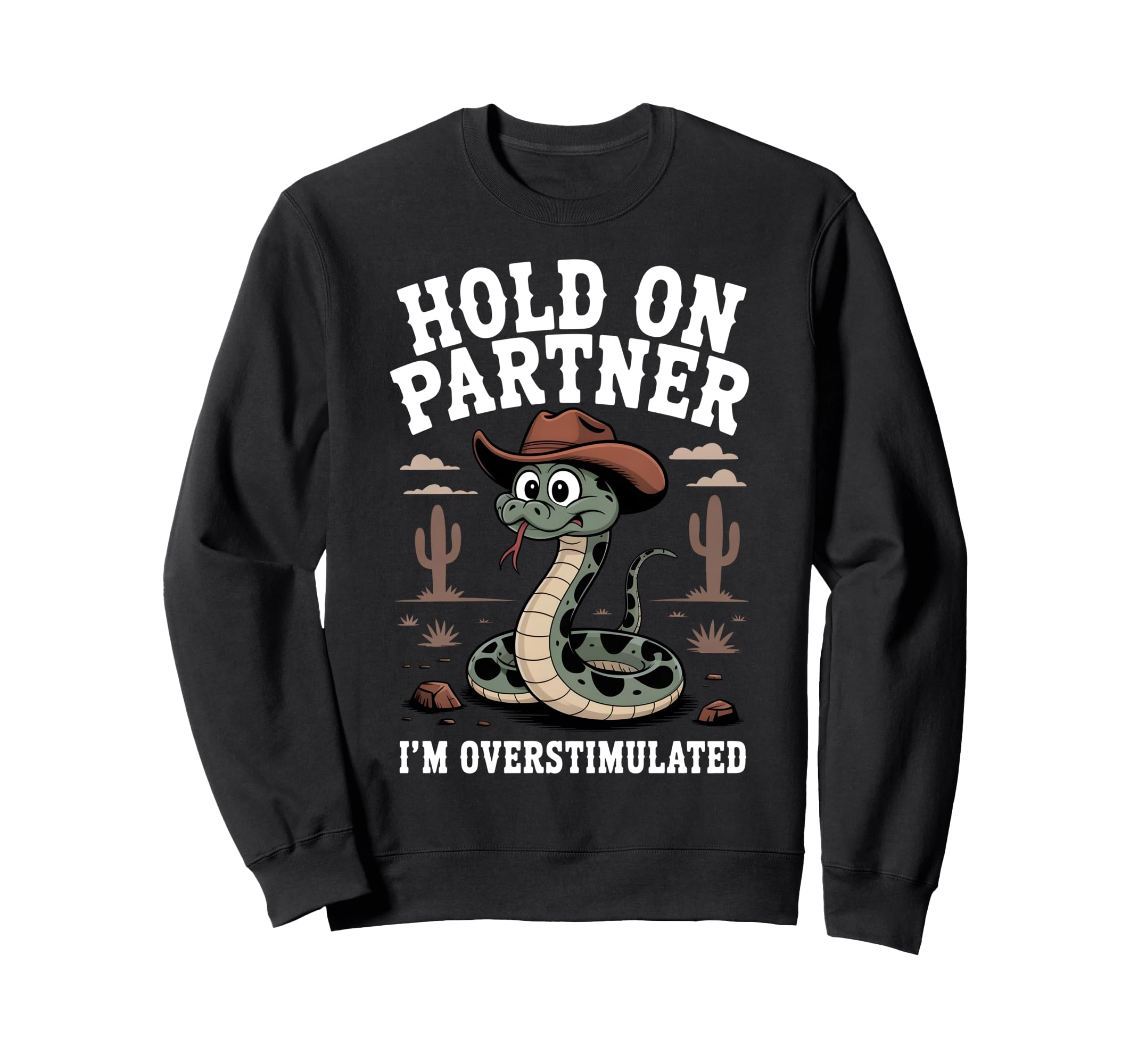 Hold Partner Im Overstimulated Funny Sweatshirt - Trendy Graphic for Adults - T-Shirt, Sweatshirt, Hoodie