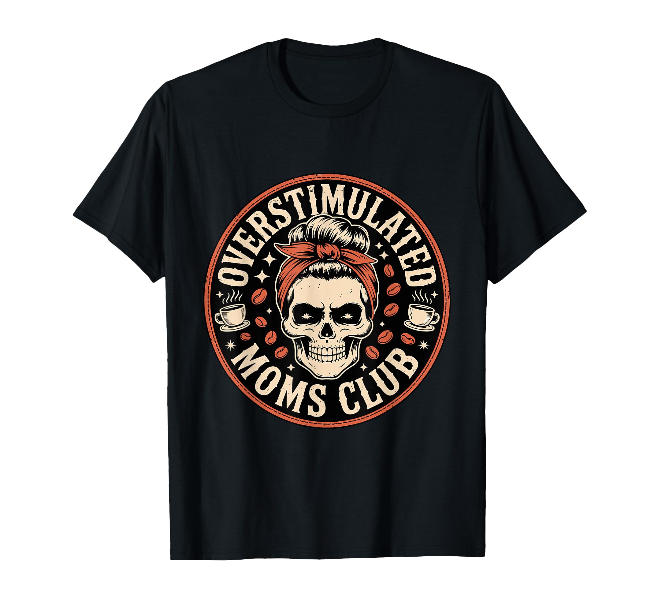 Overstimulated Moms Club Mothers Day Mom T-Shirt - Minimalist Print Unisex - T-Shirt, Sweatshirt, Hoodie