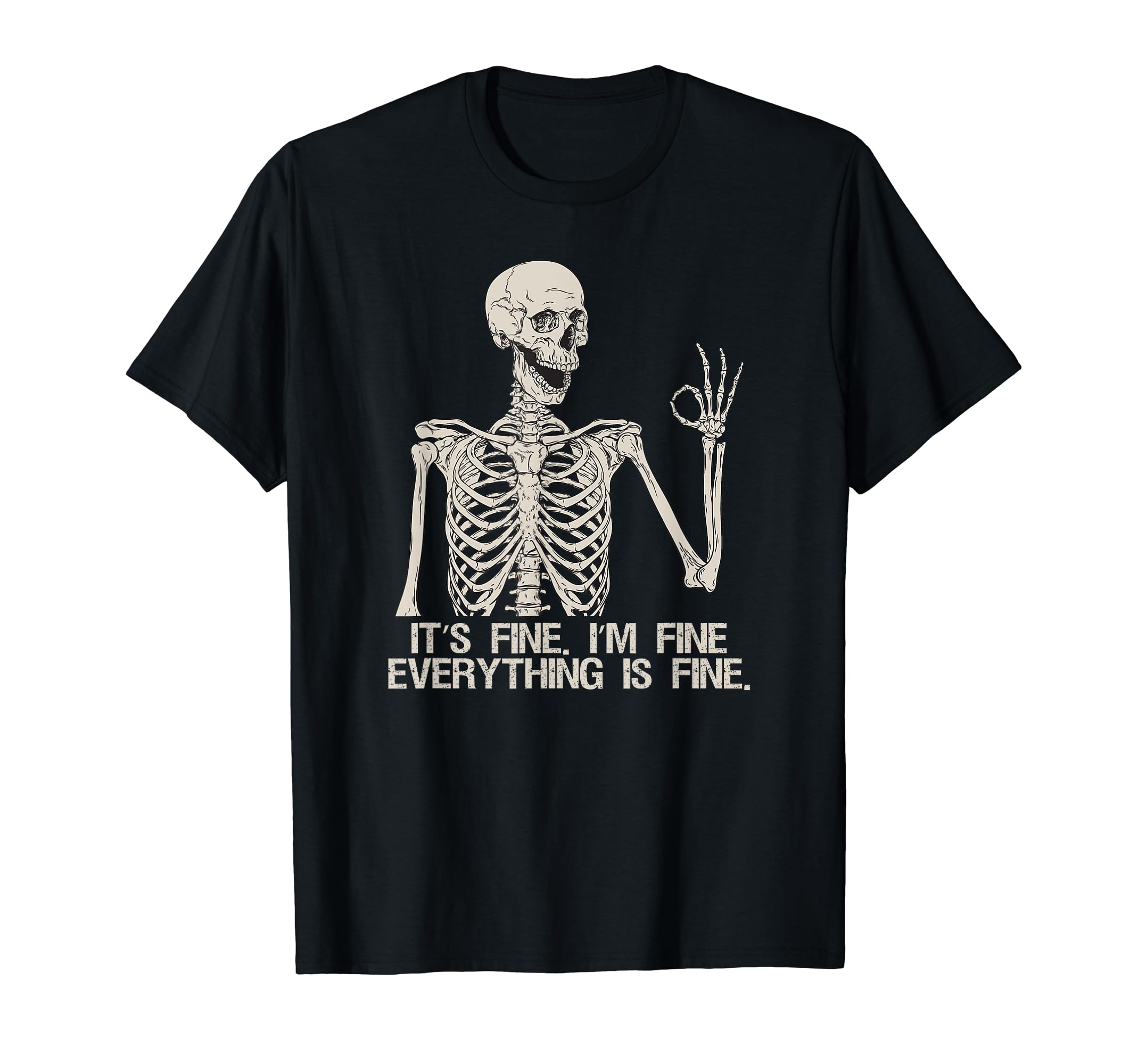 Its Fine Im Fine Funny Skeleton Popular T-Shirt - Aesthetic Graphic Unisex - T-Shirt, Sweatshirt, Hoodie