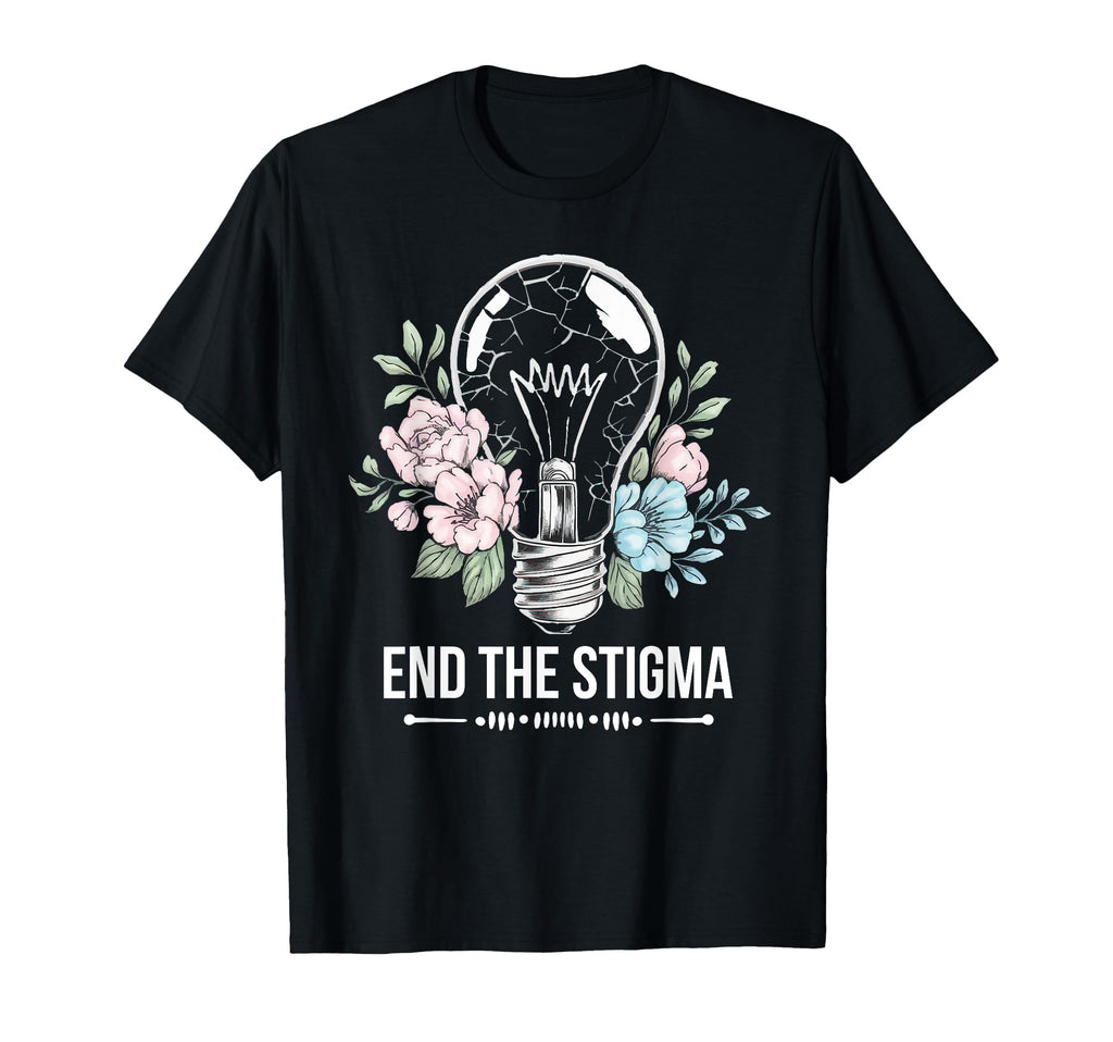 End Stigma Mental Health Awareness Light T-Shirt - Streetwear Style Unisex - T-Shirt, Sweatshirt, Hoodie