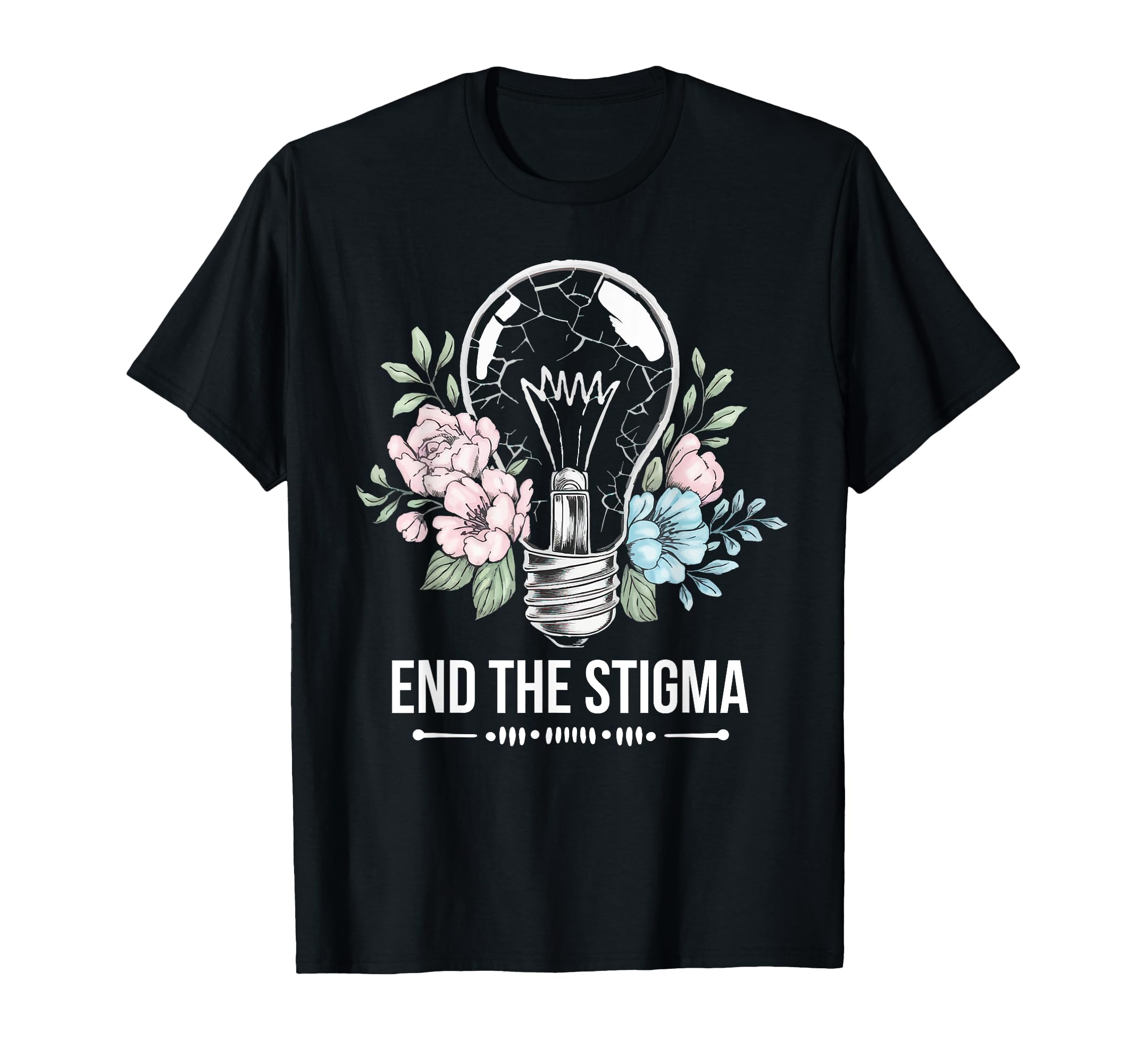 End Stigma Mental Health Awareness Light T-Shirt - Streetwear Style Unisex - T-Shirt, Sweatshirt, Hoodie