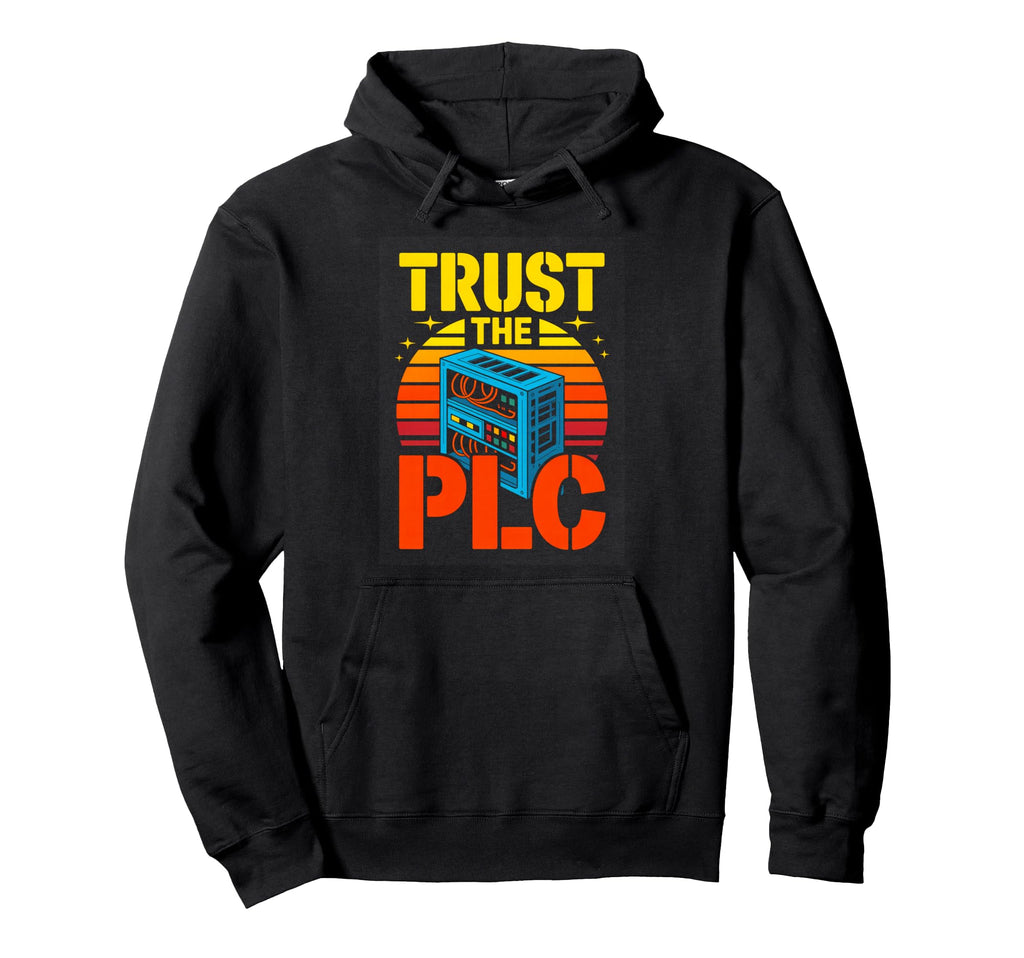 Trust Plc Funny Automation Engineer Hoodie - Trendy Graphic Men Women - T-Shirt, Sweatshirt, Hoodie