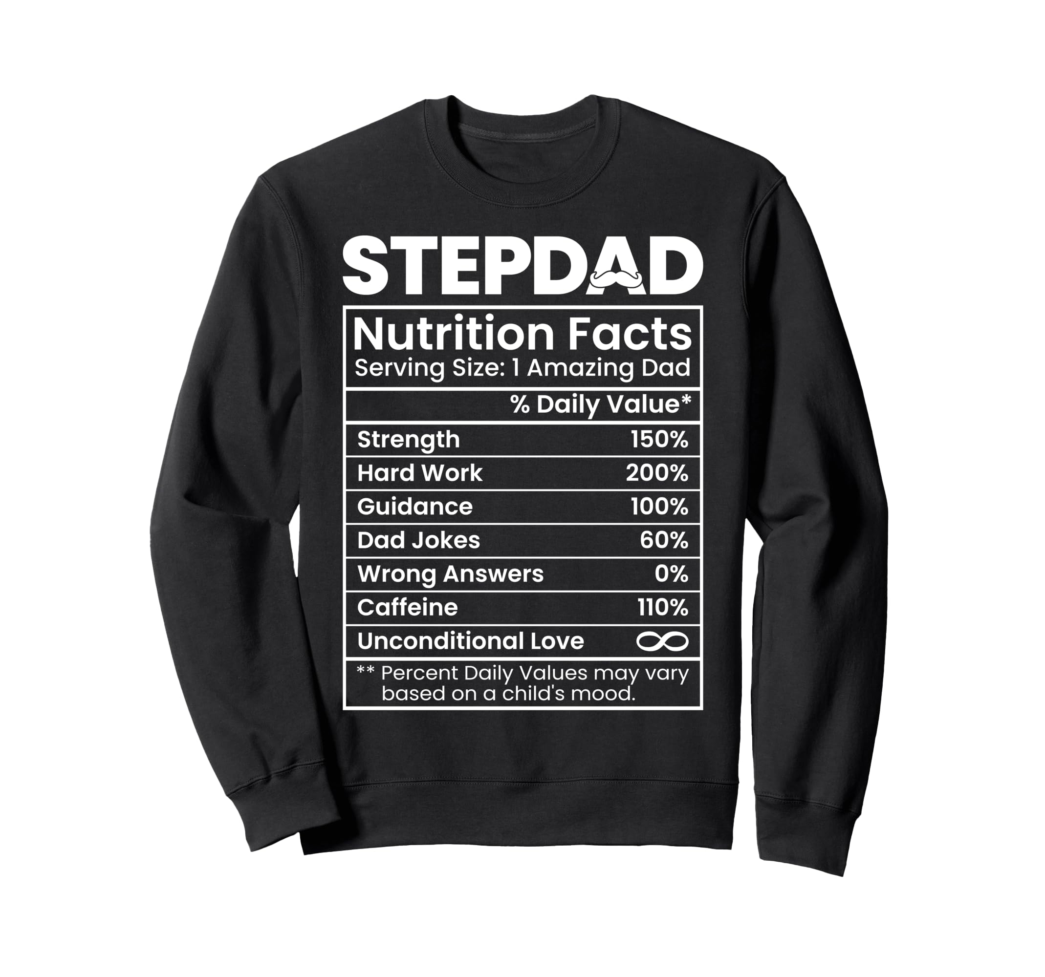 Stepdad Nutrition Facts Funny Sweatshirt - Streetwear Style for Adults - T-Shirt, Sweatshirt, Hoodie