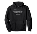 I Dont Care How Other People See Hoodie - Casual Everyday Wear for Adults - T-Shirt, Sweatshirt, Hoodie