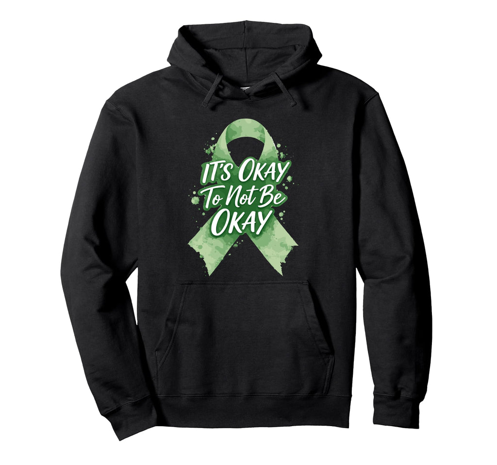 Its Okay To Not Be Okay Green Ribbon Hoodie - Streetwear Style Men Women - T-Shirt, Sweatshirt, Hoodie