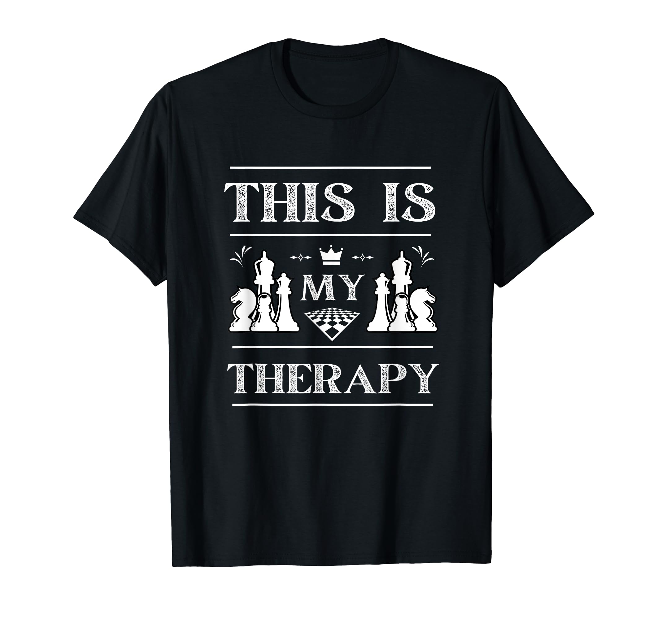 Funny Chess Player This Is My Therapy T-Shirt - Graphic Print for Adults - T-Shirt, Sweatshirt, Hoodie