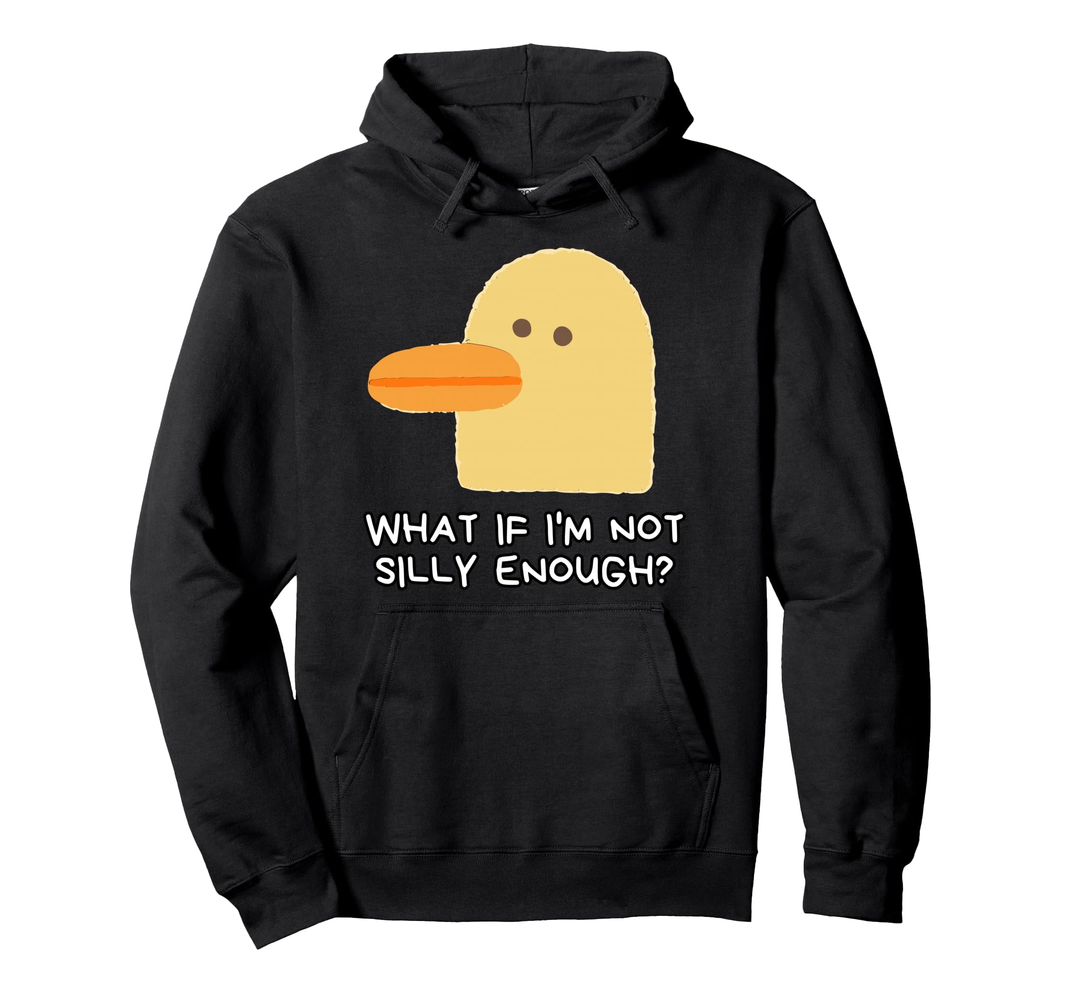 What If Im Not Silly Enough Hoodie - Custom Art Print Men Women - T-Shirt, Sweatshirt, Hoodie