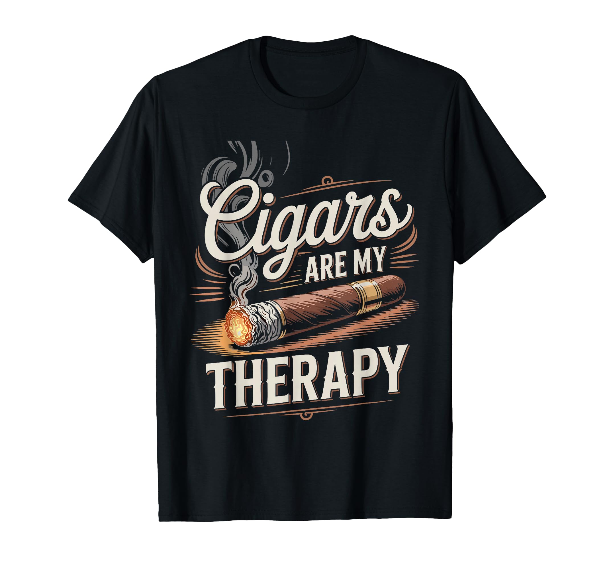 Cigars Are My Therapy Cigars T T-Shirt - Casual Everyday Wear Men Women - T-Shirt, Sweatshirt, Hoodie