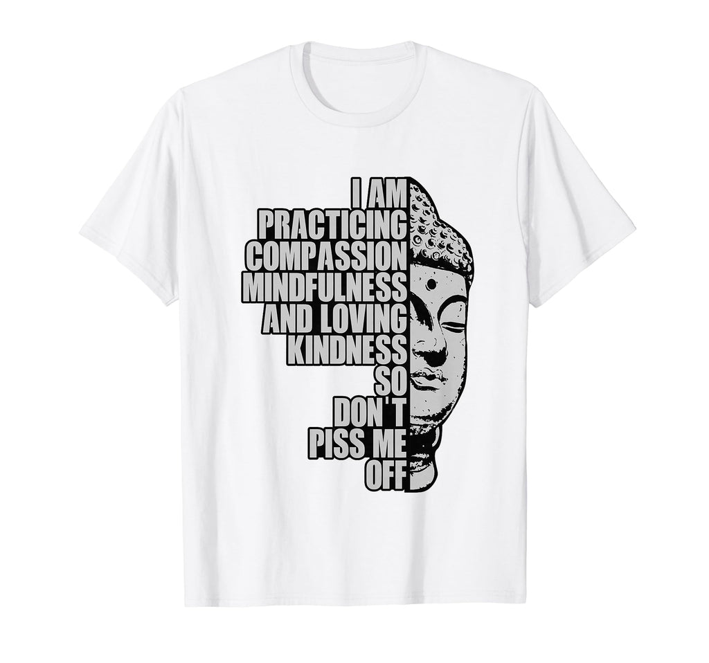 I Am Practising Compassion Mindfulness T-Shirt - Graphic Print for Adults - T-Shirt, Sweatshirt, Hoodie