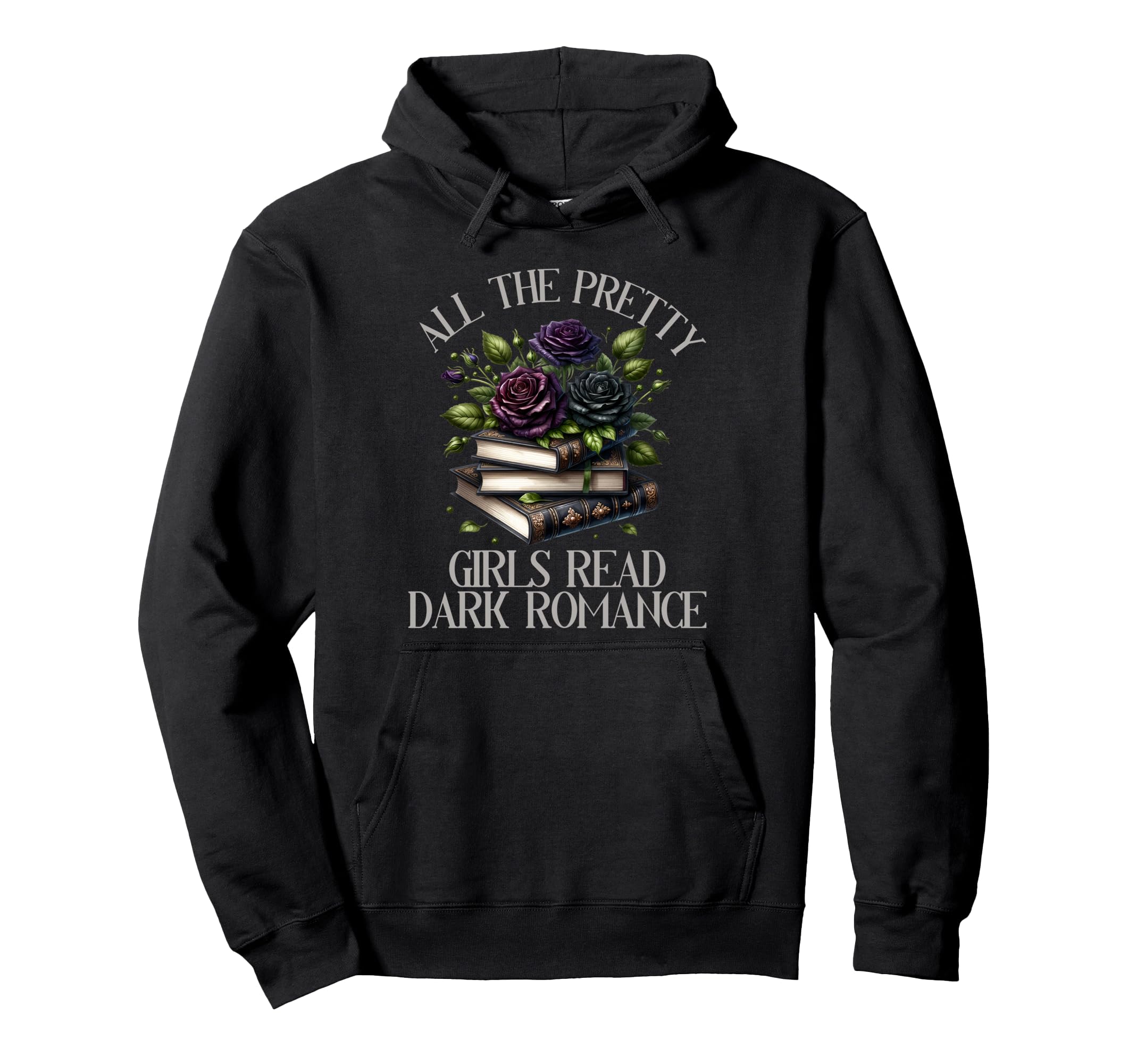 Dark Romance Book Lover Pretty Read Hoodie - Casual Everyday Wear Unisex - T-Shirt, Sweatshirt, Hoodie
