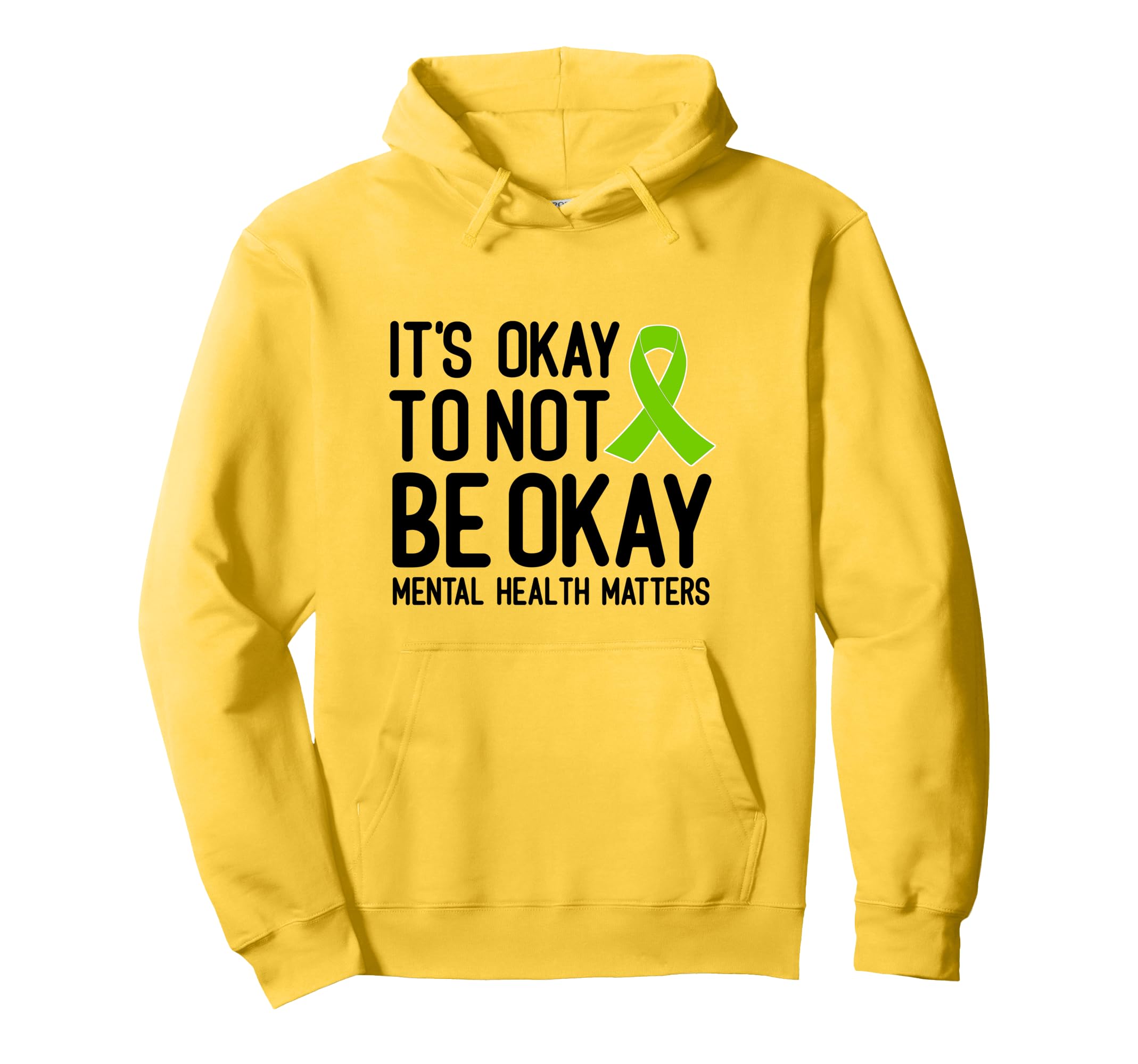 Its Okay To Not Be Okay Green Hoodie - Fun Novelty Design for Adults - T-Shirt, Sweatshirt, Hoodie