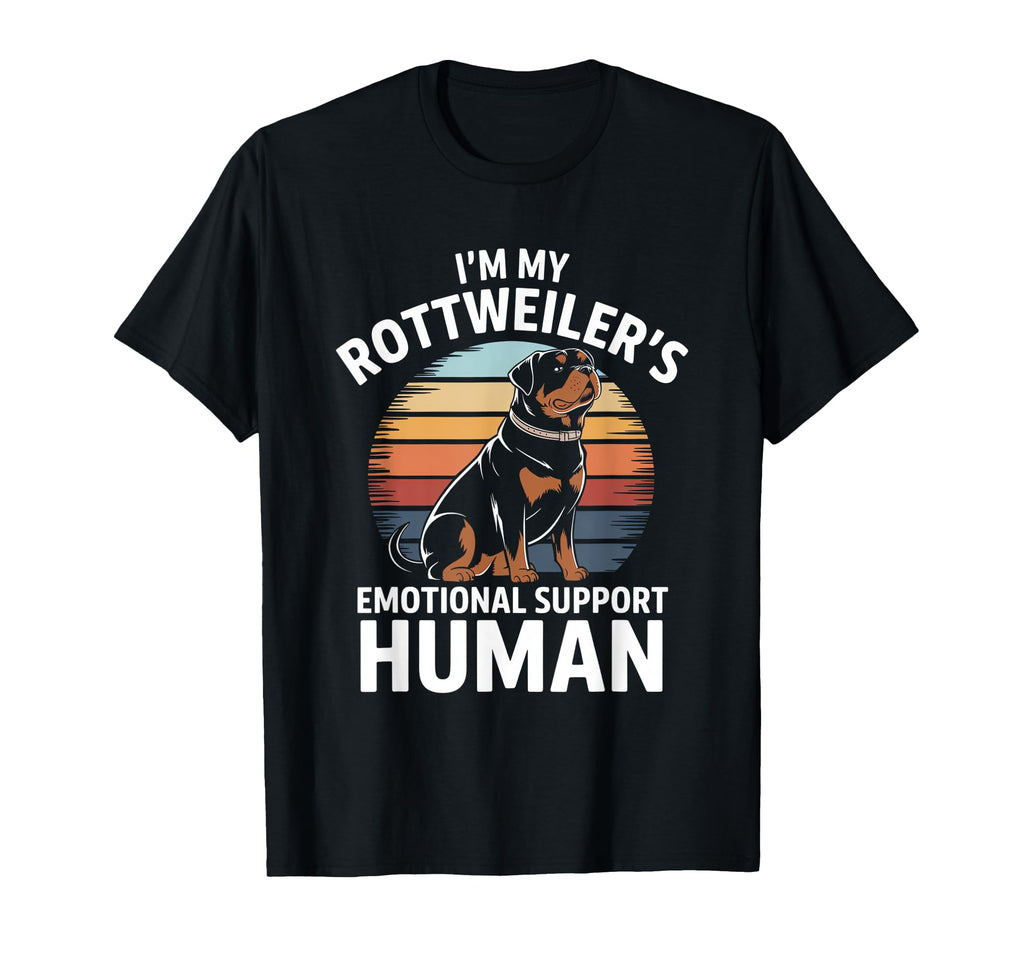 Im My Rottweilers Emotional Support Human T-Shirt - Streetwear Style Unisex - T-Shirt, Sweatshirt, Hoodie