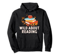 Wild About Reading Book Lover Hoodie - Custom Art Print for Adults - T-Shirt, Sweatshirt, Hoodie