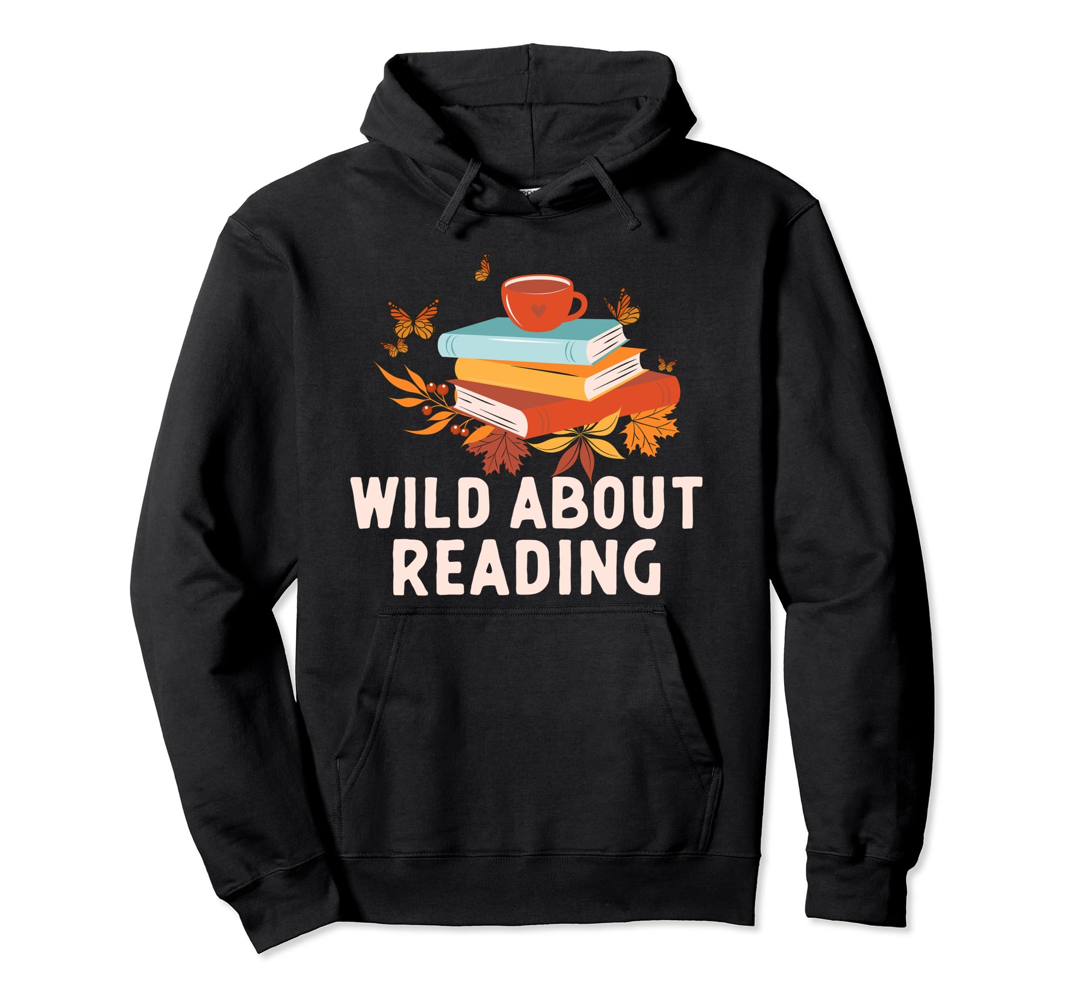 Wild About Reading Book Lover Hoodie - Custom Art Print for Adults - T-Shirt, Sweatshirt, Hoodie