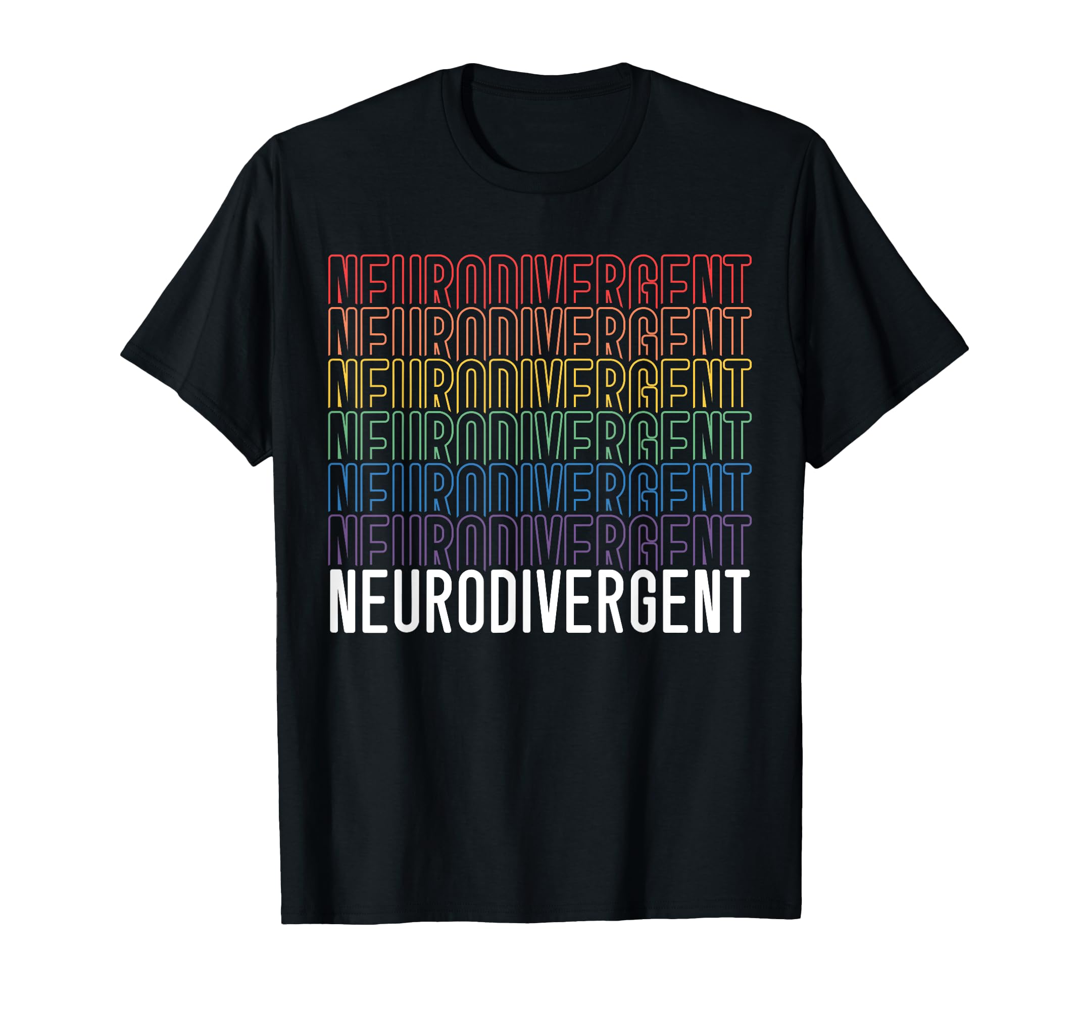 Neurodivergent Neurodiversity Rainbow T-Shirt - Streetwear Style Unisex - T-Shirt, Sweatshirt, Hoodie