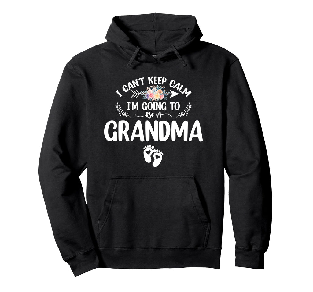 Pregnancy I Cant Keep Calm Im Going To Be Hoodie - Graphic Print Unisex - T-Shirt, Sweatshirt, Hoodie